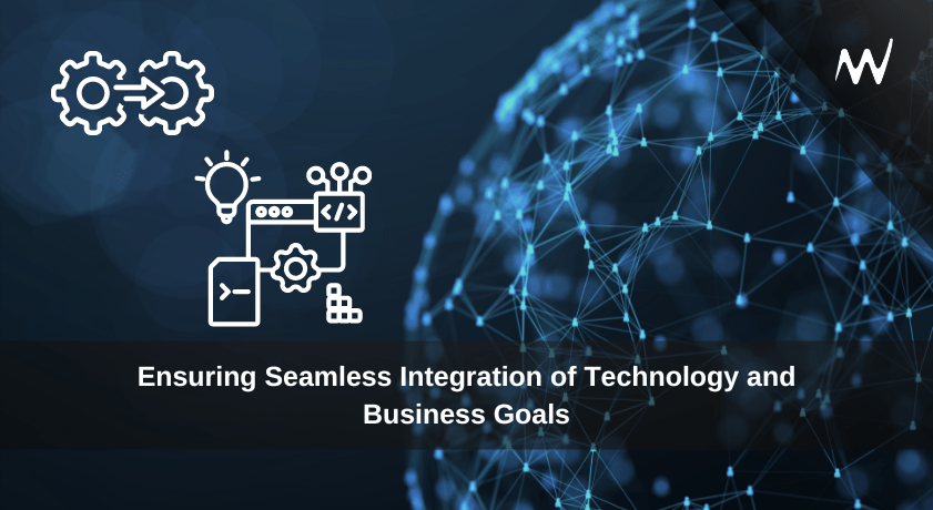Ensuring Seamless Integration of Technology and Business Goals IMG