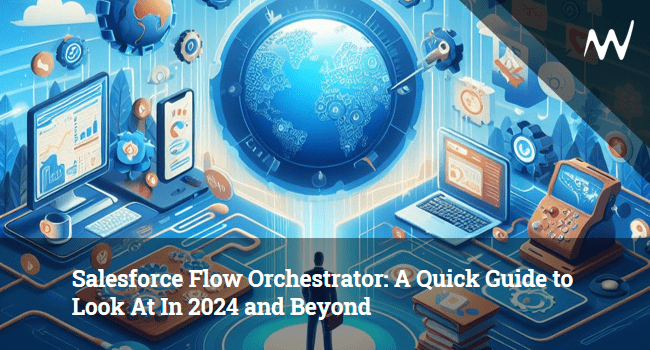 Salesforce Flow Orchestrator