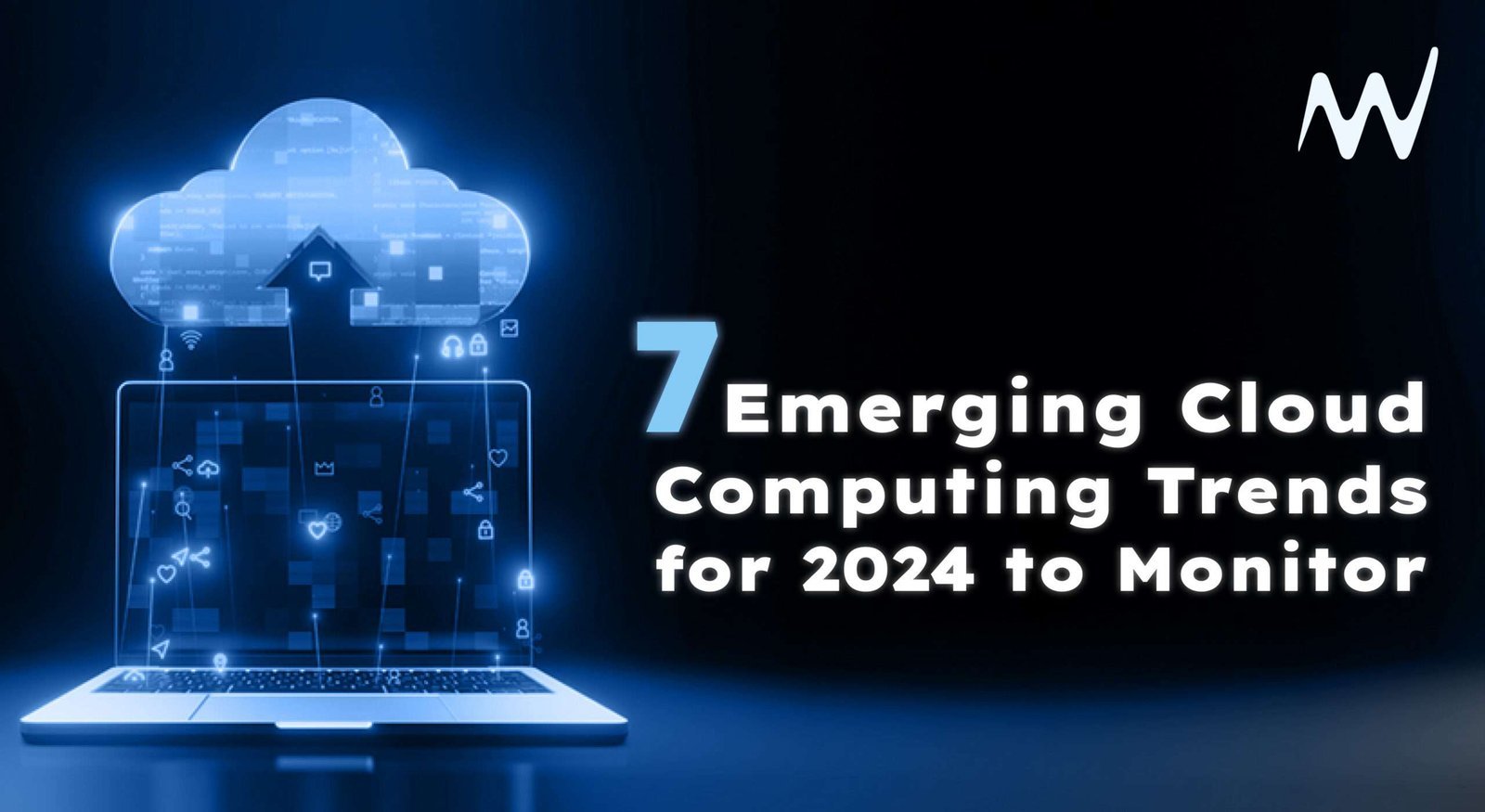 7 Emerging Cloud Computing Trends for 2024 to Monitor IMG